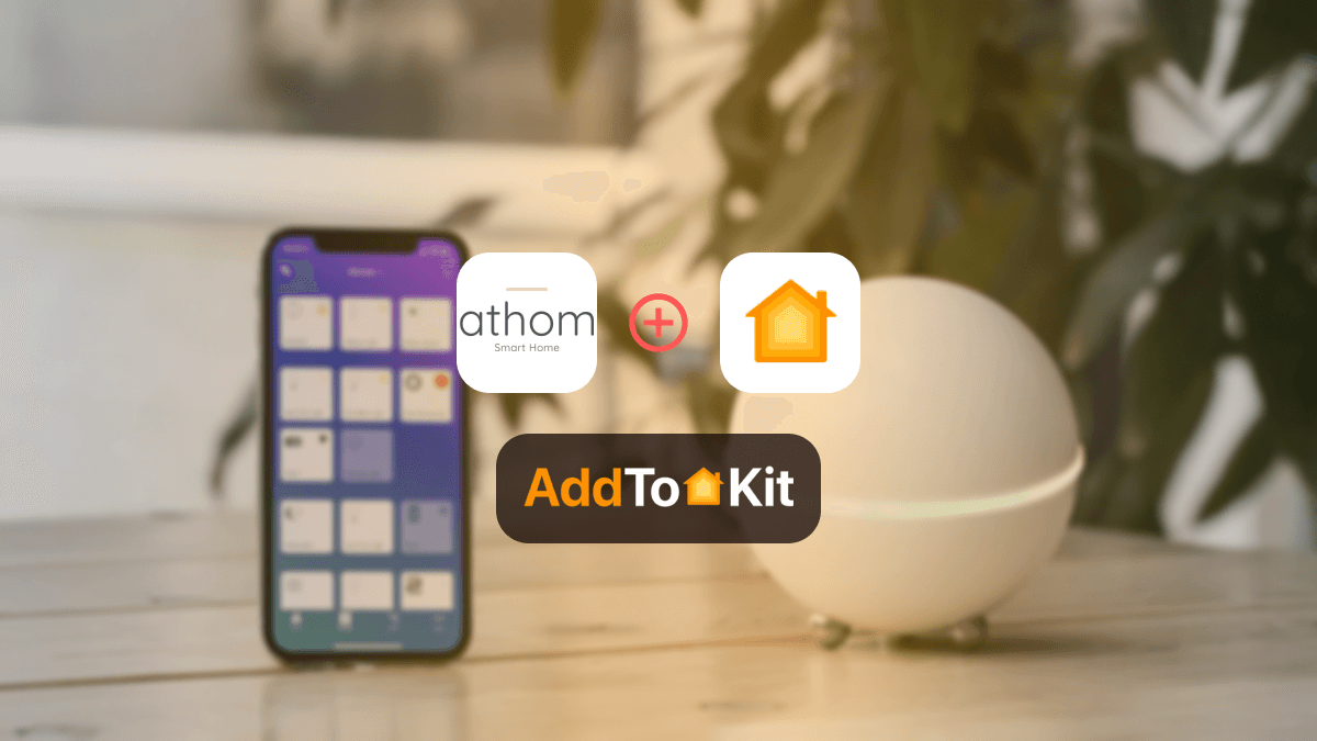 How to Add Any Athom Devices to Apple HomeKit